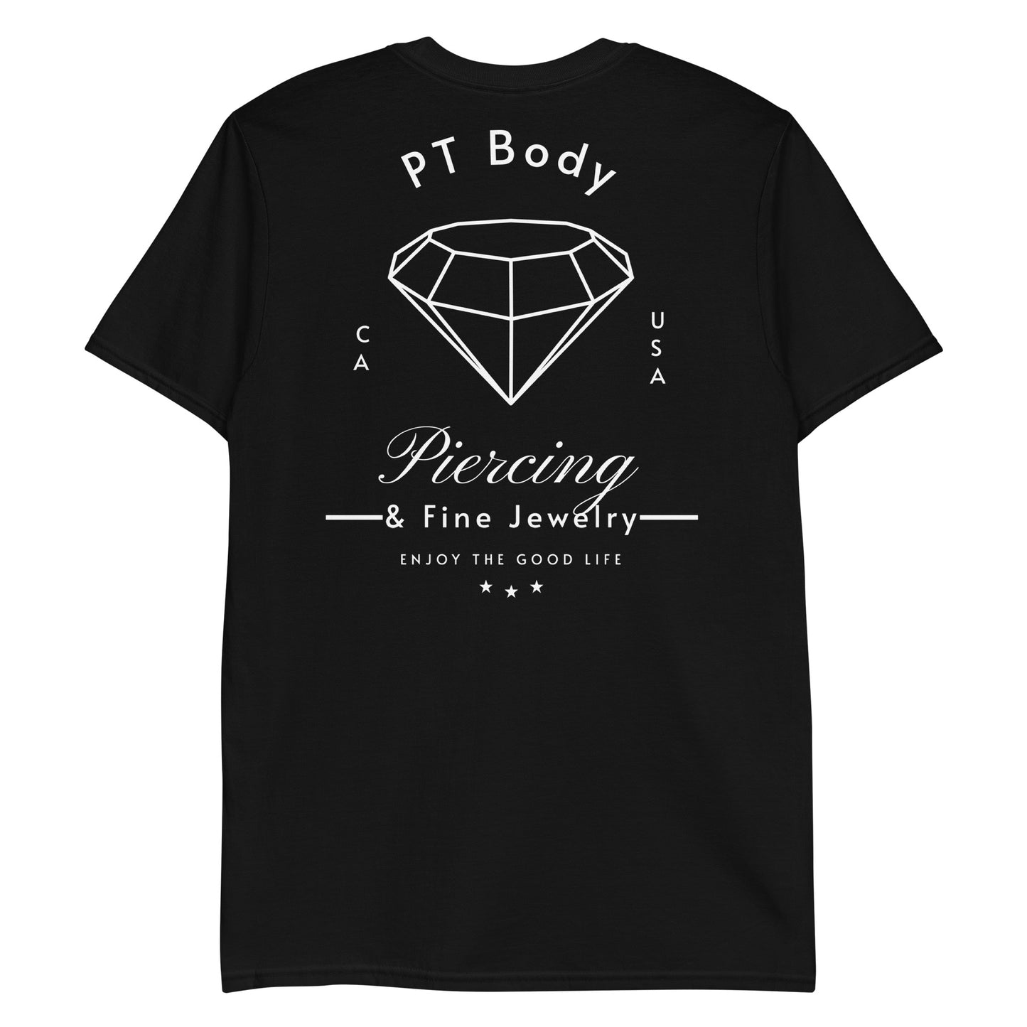 PT Body Piercing T Shirt "Just Stop Touching IT"